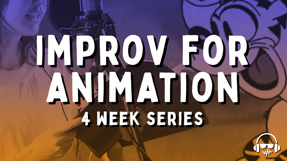 Improv for Animation 4-Week Series