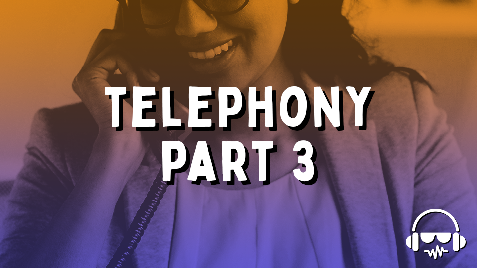 Telephony Part 3 - VIRTUAL