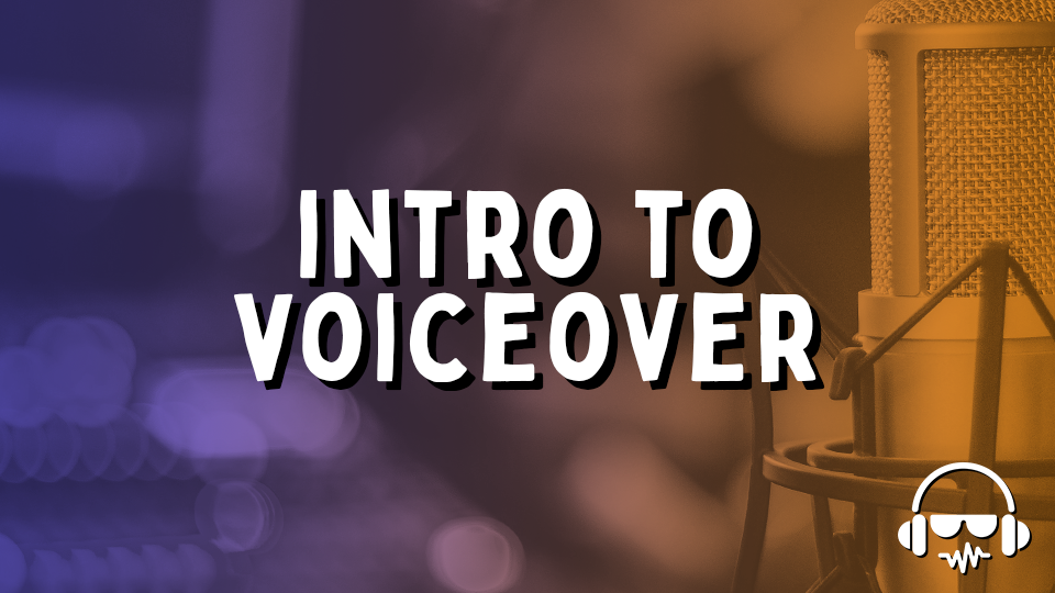 Intro to Voiceover - November 2024