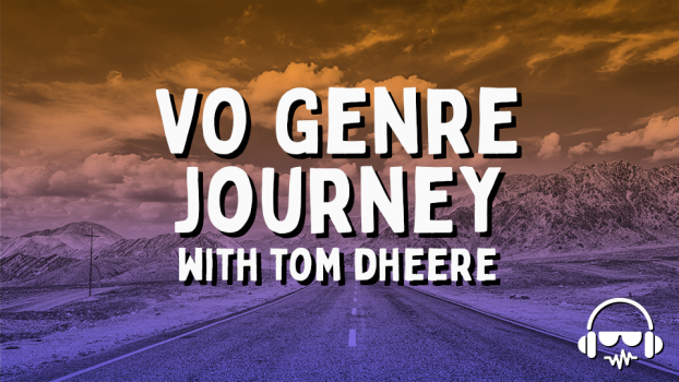 VO Genre Journey with Tom Dheere